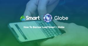 How To Borrow Load Smart, TNT, & Globe Up to P50