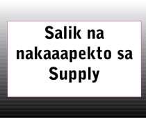 Mga Salik Na Nakakaapekto Sa Suplay